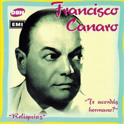 Francisco Canaro, uno de los 'inmortales' del tango argentino...